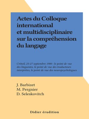 cover image of Actes du Colloque international et multidisciplinaire sur la compréhension du langage